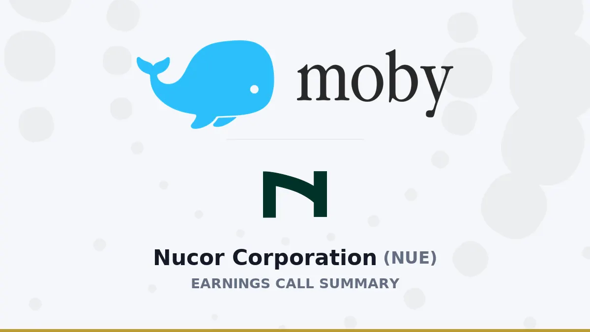 Tóm tắt cuộc gọi lợi nhuận Q2 2026 Nucor Corp