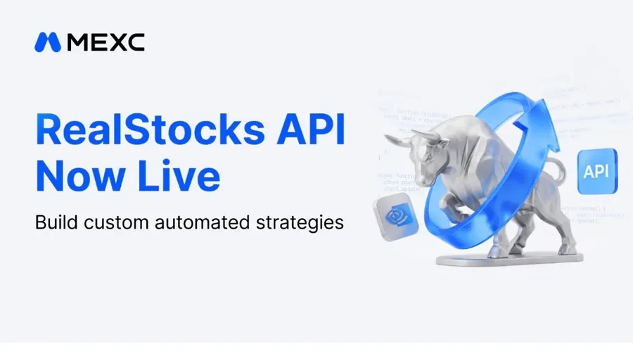 MEXC ra mắt API RealStocks: Giao dịch chứng khoán Mỹ bằng USDT
