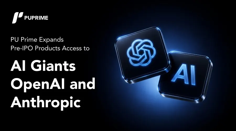 PU Prime mở rộng giao dịch Pre-IPO OpenAI và Anthropic